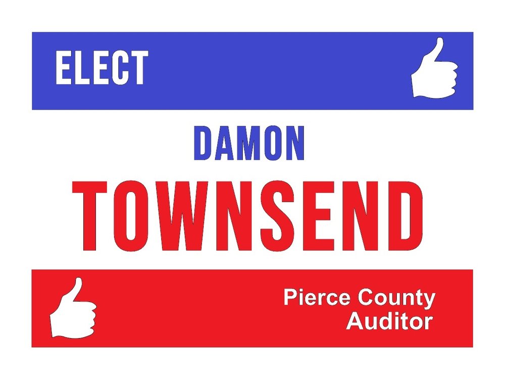 Elect Damon Townsend, Pierce County Auditor, yard sign